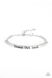 Dream Out Loud Silver ✧ Bracelet Inspirational